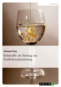 Produktbild: Rohstoffe als Beitrag zur Portfoliooptimierung