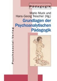 Produktbild: Grundlagen der Psychoanalytischen P&auml;dagogik