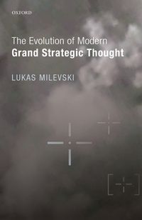 Produktbild: The Evolution of Modern Grand Strategic Thought