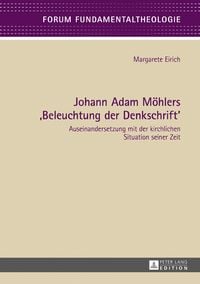 Bild vom Artikel Johann Adam Möhlers «Beleuchtung der Denkschrift» vom Autor Margarete Eirich