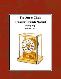 Produktbild: The Atmos Clock Repairer?s Bench Manual, Step by Step