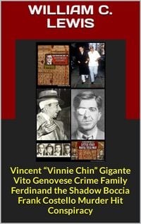 Produktbild: Vincent "Vinnie Chin" Gigante Vito Genovese Crime Family Ferdinand the Shadow Boccia Frank Costello Murder Hit Conspiracy