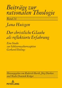 Produktbild: Der christliche Glaube als reflektierte Erfahrung