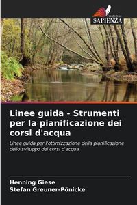 Produktbild: Linee guida - Strumenti per la pianificazione dei corsi d'acqua
