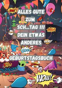 Produktbild: Alles Gute zum Sch....Tag !!! Dein Etwas anderes Geburtstagsbuch