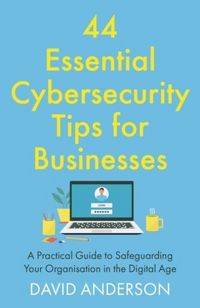 Produktbild: 44 Essential Cybersecurity Tips for Businesses