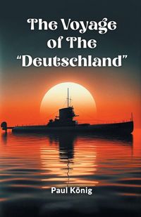 Produktbild: The Voyage Of The "Deutschland"