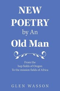 Produktbild: New Poetry by an Old Man
