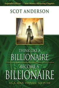 Produktbild: Think Like a Billionaire, Become a Billionaire