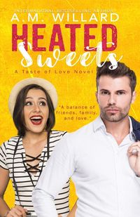 Produktbild: Heated Sweets (A Taste of Love Series, #3)