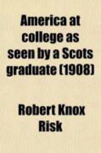 Produktbild: America at College as Seen by a Scots Graduate