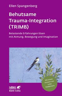 Bild vom Artikel Behutsame Trauma-Integration (TRIMB) (Leben Lernen, Bd. 275) vom Autor Ellen Spangenberg