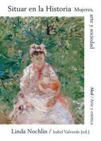 Produktbild: Situar en la historia : mujeres, arte y sociedad