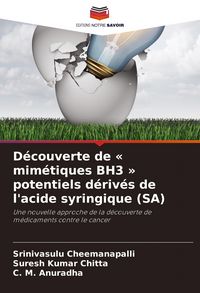 Produktbild: D&eacute;couverte de ' mim&eacute;tiques BH3 ' potentiels d&eacute;riv&eacute;s de l'acide syringique (SA)