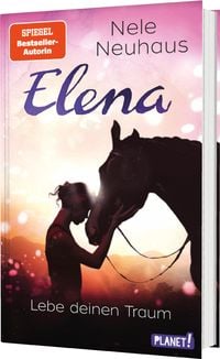 Produktbild: Elena &ndash; Ein Leben f&uuml;r Pferde 8: Lebe deinen Traum