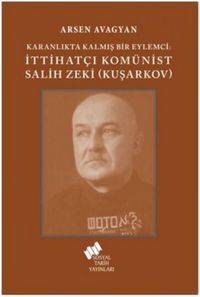 Produktbild: Karanlikta Kalmis Bir Eylemci - Ittihatci Kom&uuml;nist Salih Zeki Kusarkov