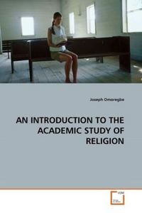 Produktbild: Omoregbe, J: INTRODUCTION TO THE ACADEMIC STUDY OF RELIGION