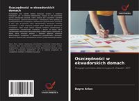 Produktbild: Oszcz&iquest;dno&iquest;ci w ekwadorskich domach