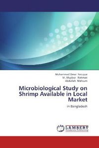 Produktbild: Faruque, M: Microbiological Study on Shrimp Available in Loc