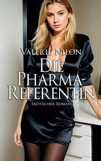 Produktbild: Die Pharma-Referentin 1 - Erotischer Roman