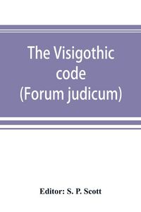 Produktbild: The Visigothic code (Forum judicum)