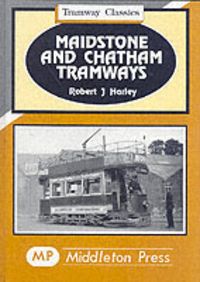 Produktbild: Harley, R: Maidstone and Chatham Tramways
