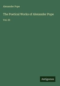 Produktbild: The Poetical Works of Alexander Pope