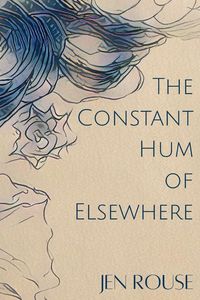 Produktbild: The Constant Hum of Elsewhere