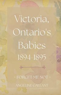 Produktbild: Victoria, Ontario's Babies 1894 - 1895