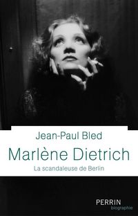 Produktbild: Marl&egrave;ne Dietrich : la scandaleuse de Berlin