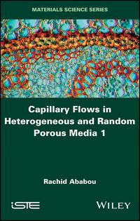 Produktbild: Capillary Flows in Heterogeneous and Random Porous Media