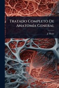 Produktbild: Tratado Completo De Anatom&Atilde;-a General