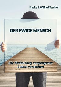 Bild vom Artikel Der ewige Mensch vom Autor Frauke Teschler