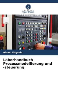 Produktbild: Laborhandbuch Prozessmodellierung und -steuerung