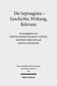 Produktbild: Die Septuaginta - Geschichte, Wirkung, Relevanz