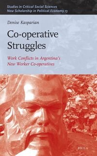 Produktbild: Co-Operative Struggles: Work Conflicts in Argentina's New Worker Co-Operatives