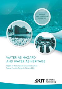 Produktbild: Water as hazard and water as heritage: Report of the European Geosciences Union Topical Event in Rome, 13.-14. June 2016