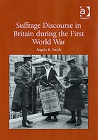 Produktbild: Smith, A: Suffrage Discourse in Britain during the First Wor