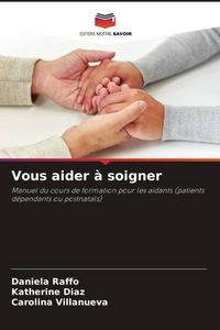Produktbild: Vous aider &agrave; soigner