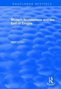 Produktbild: Crinson, M: Modern Architecture and the End of Empire