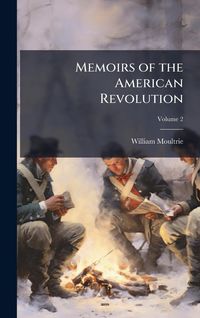 Produktbild: Memoirs of the American Revolution