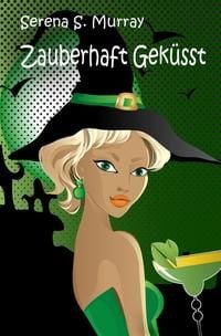 Produktbild: BeWitchED / Zauberhaft Gek&uuml;sst (BeWitchED Band 1)
