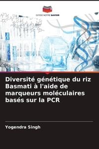 Produktbild: Diversit&eacute; g&eacute;n&eacute;tique du riz Basmati &agrave; l'aide de marqueurs mol&eacute;culaires bas&eacute;s sur la PCR