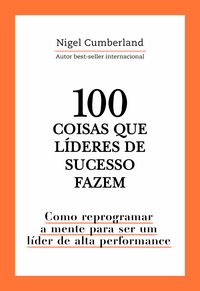 Produktbild: 100 coisas que l&iacute;deres de sucesso fazem