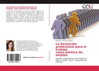 Produktbild: La formaci&oacute;n profesional para el trabajo como pol&iacute;tica de empleo
