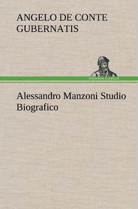 Produktbild: Alessandro Manzoni Studio Biografico