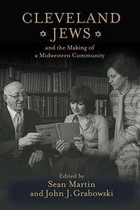Produktbild: Cleveland Jews and the Making of a Midwestern Community
