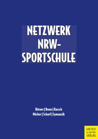 Bild vom Artikel Körner, S: Netzwerk NRW-Sportschule vom Autor Swen Körner