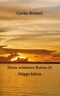 Produktbild: Meine sch&ouml;nsten Reisen (5) Stippvisiten