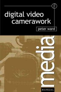 Produktbild: Ward, P: Digital Video Camerawork